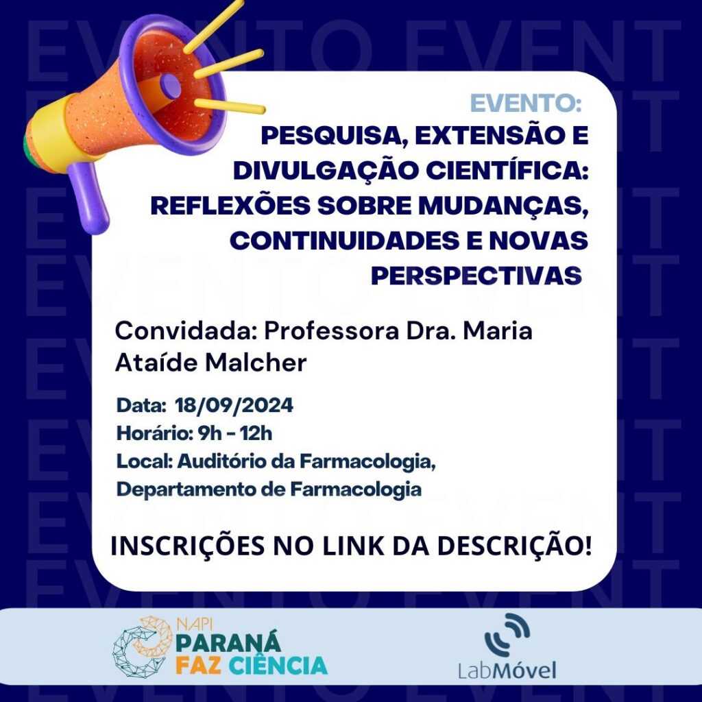 NAPI Paraná Faz Ciência e LabMóvel promovem…