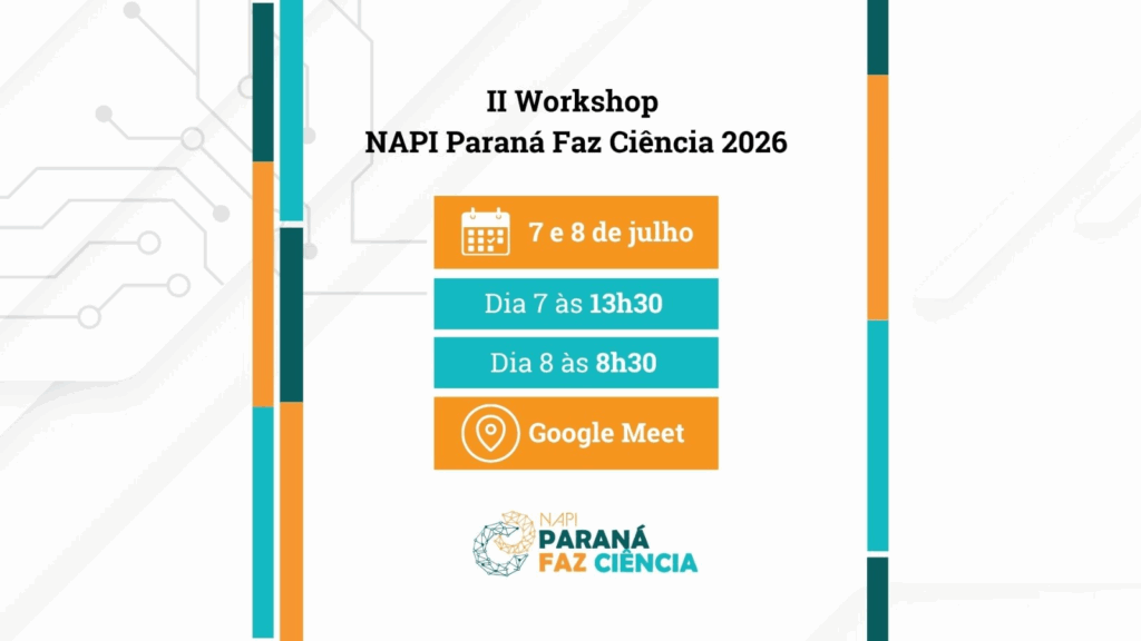 NAPI Paraná Faz Ciência realiza workshop em&hellip;